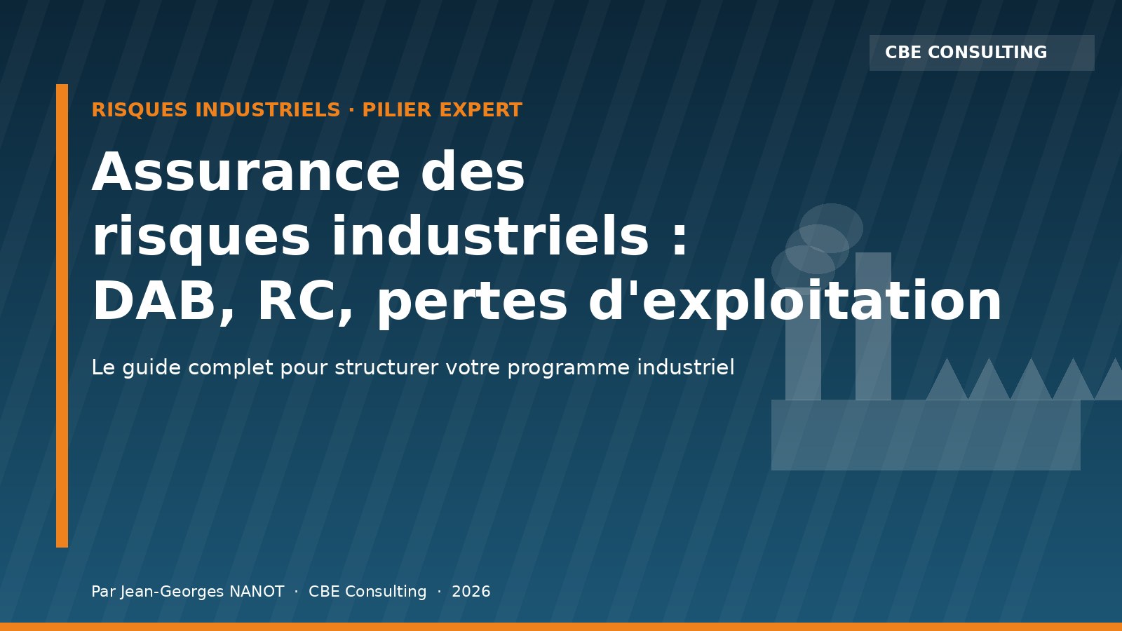 Assurance des risques industriels : le guide complet pour structurer DAB, RC et pertes d'exploitation